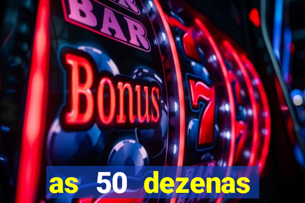 as 50 dezenas melhores de 20 pontos